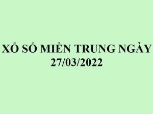 thethaobd xo so mien trung ngay 27 03 2022